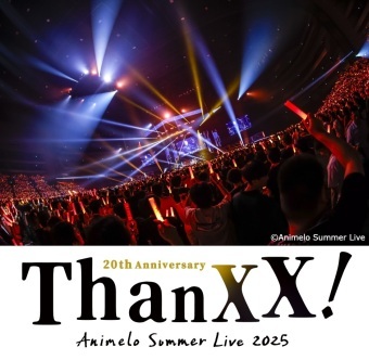 Animelo Summer Live 2025 "ThanXX!"