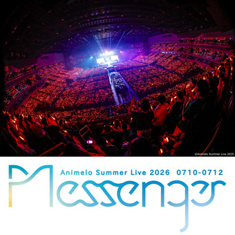 Animelo Summer Live 2026 -Messenger-